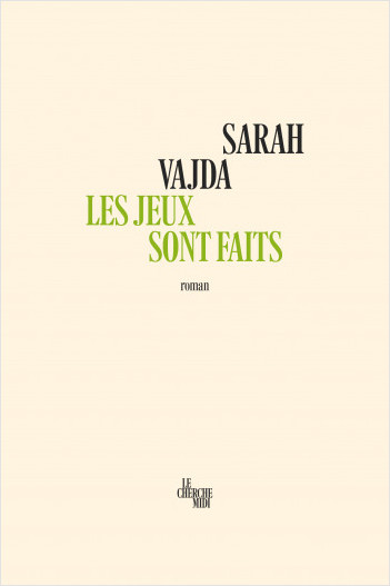 Sarah Vajda, Les Jeux sont faits