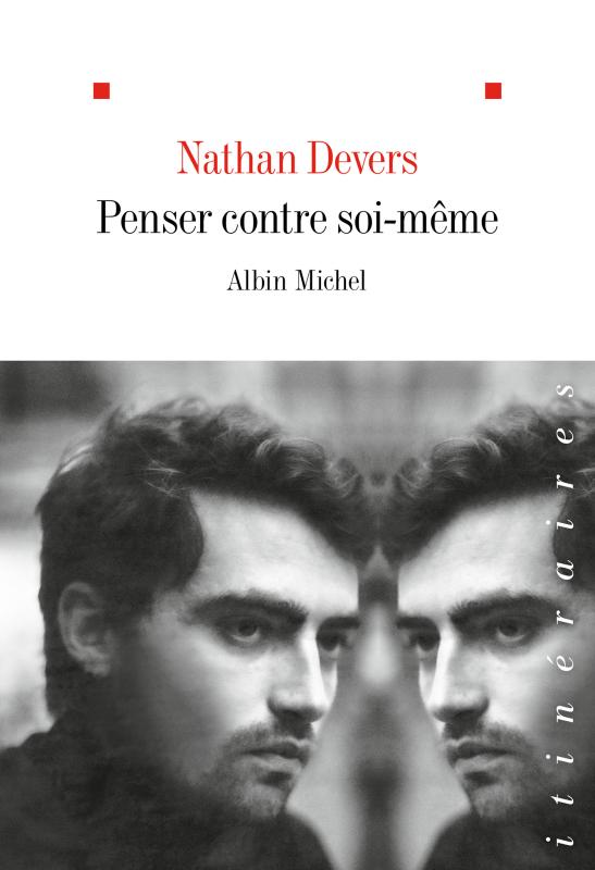  Nathan Devers, Penser contre soi-même