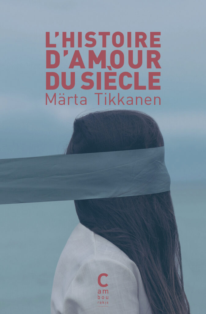 Märta Tikkanen, L'hisoire d'amour du siècle