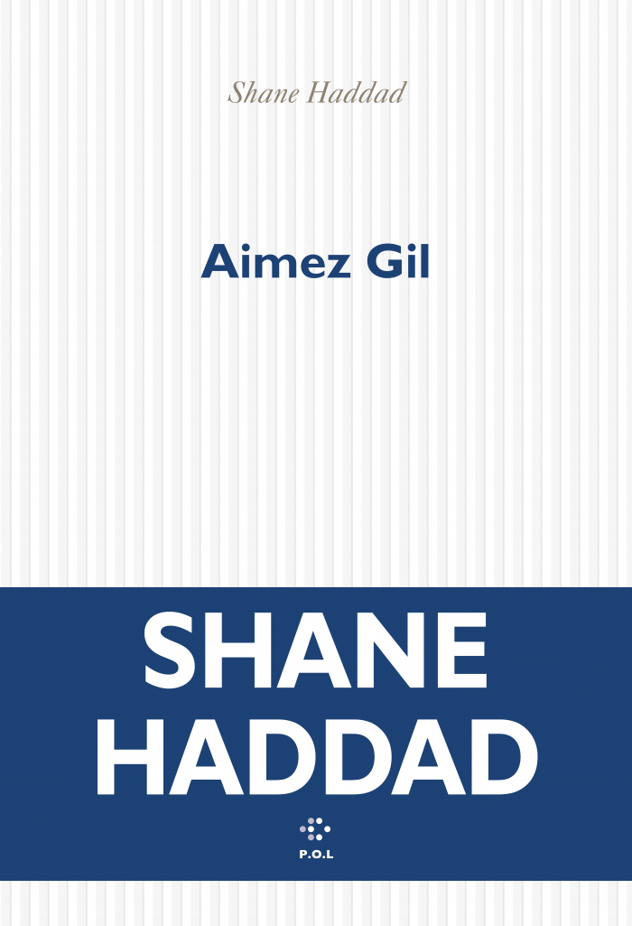 Aimez Gil, Shane Haddad